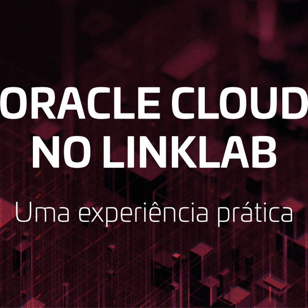 Resultado de imagem para Oracle Cloud no LinkLab â Uma experiÃªncia prÃ¡tica