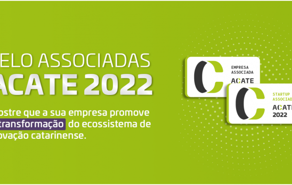 Mostre que sua empresa colabora com o desenvolvimento do setor de tecnologia em SC com o Selo Associadas ACATE 2022