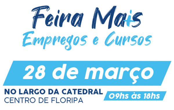 Feira Mais Empregos e Cursos será realizada na próxima segunda-feira (28), no Largo da Catedral Metropolitana de Florianópolis, das 9h às 18h. Ela oferecerá oportunidades de trabalho e formação.