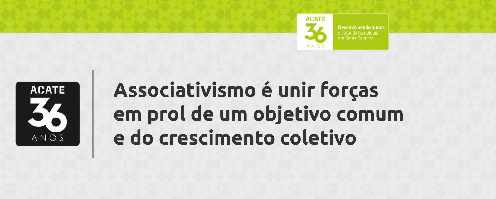 Associativismo é unir forças em prol de um objetivo comum e do crescimento coletivo
