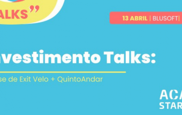 A imagem é composta de um fundo azul, com o título em branco centralizado: "Investimento Talks" em maiúsculo. No subtítulo, lê-se em cor amarela, "Case de Exit Velo + Quinto Andar". No canto superior direito, em uma circunferência amarela, está escrito "Talks" em vermelho; e no canto superior esquerdo, em um fundo vermelho, a data em amarelo, "13 de Abril", e ao lado, Blusoft, em azul claro.