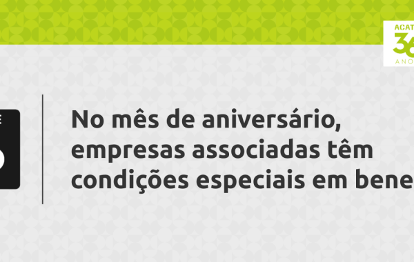 No mês de aniversário, ACATE oferece isenções e descontos para benefícios