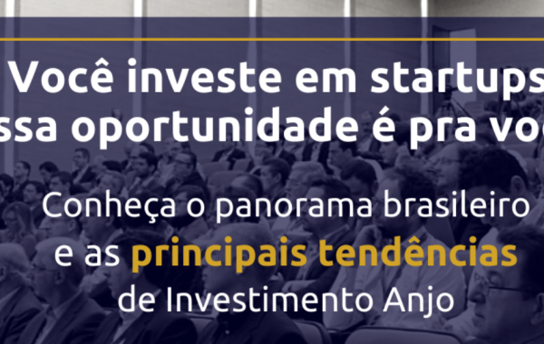 Associados à ACATE e membros da Rede de Investidores Anjo têm direito a cupom de desconto para participar do congresso de investimento anjo