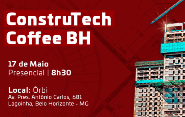 Construtech Coffee BH promove encontros com grandes players da construção civil de Belo Horizonte e Minas Gerais