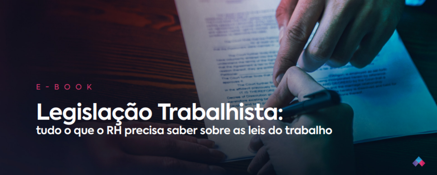 Com foco em apresentar tudo o que a área de Recursos Humanos precisa saber sobre as leis trabalhistas, a Ahgora lançou um e-book.