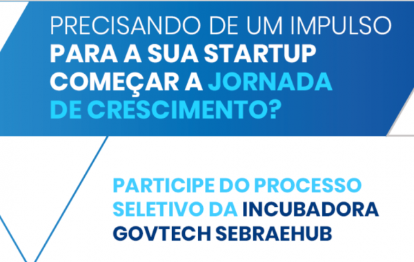 A incubadora GovTech SEBRAEHUB realizará eventos nos dias 15 e 25 de junho para oferecer oportunidades para startups.