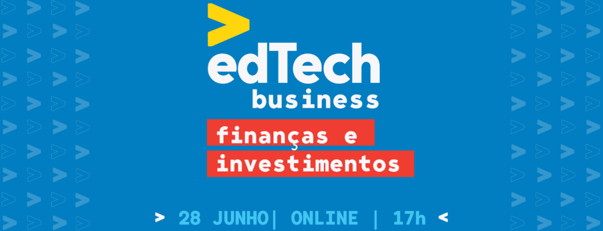 Evento debaterá a maior atração de investimentos para o segmento de educação e os desafios enfrentados nas finanças pelas Edtechs.