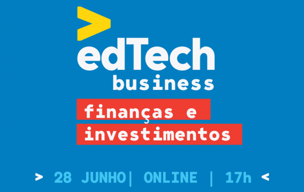 Evento debaterá a maior atração de investimentos para o segmento de educação e os desafios enfrentados nas finanças pelas Edtechs.