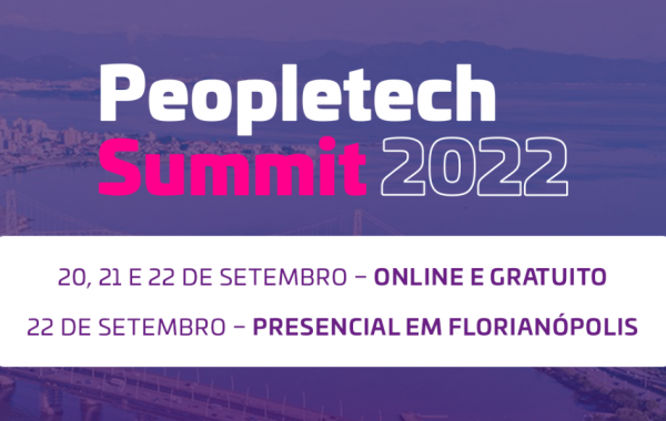 Peopletech Summit é o maior encontro de tecnologia para gestão de pessoas e reúne em Florianópolis 70 especialistas na área.