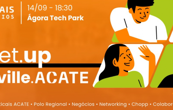 MeetUp Softville ACATE promoverá rodadas de negócio e discussões sobre necessidades do empreendedorismo na região de Joinville.