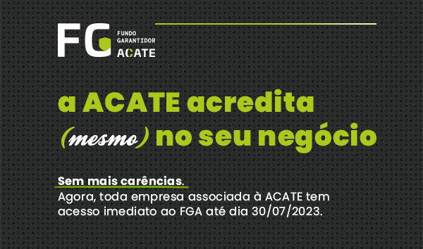 Fundo Garantidor ACATE (FGA) já garantiu condições especiais de financiamento para mais de 70 empresas e concedeu quase 12 milhões em linhas de crédito