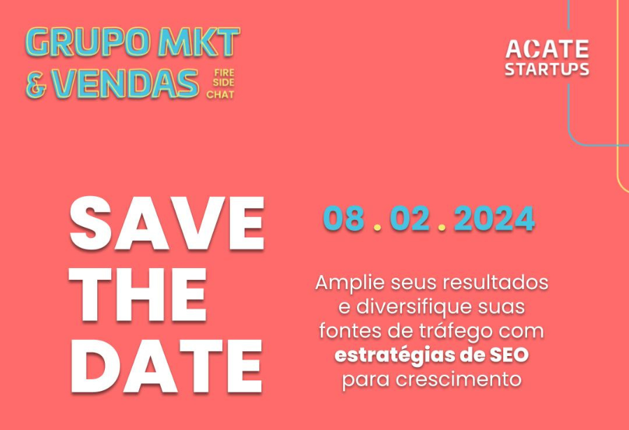 Evento exclusivo para startups associadas à ACATE apresenta como é possível aprimorar o marketing de negócios com SEO.