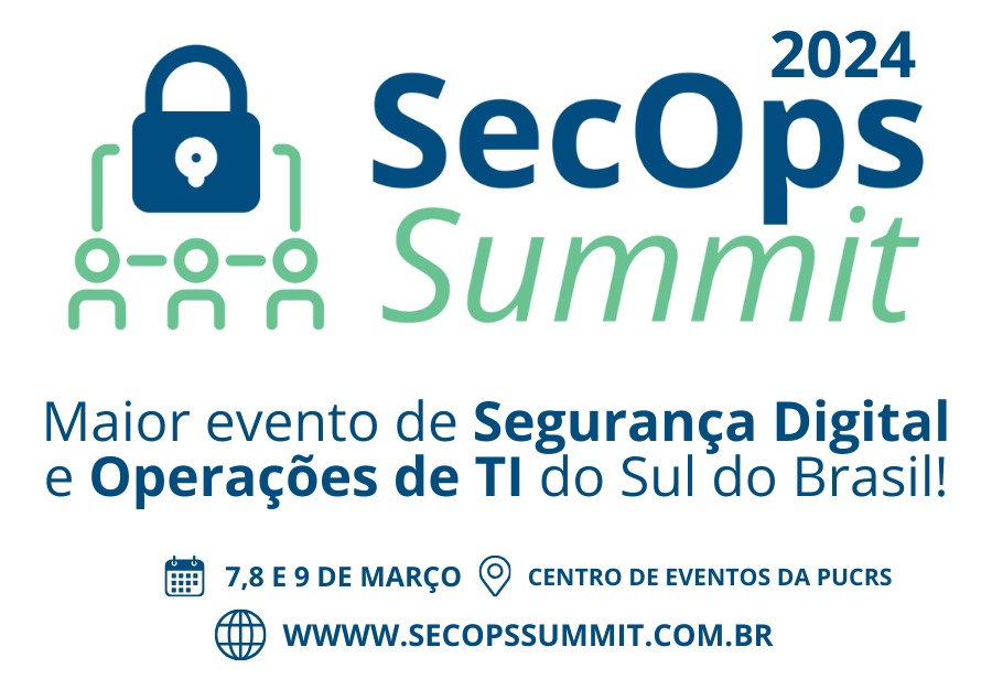 Entre 7 e 9 de março de 2024, no Centro de Eventos PUCRS, em Porto Alegre, o Secops Summit vai discutir segurança digital. Desconto de 20% para associados ACATE.