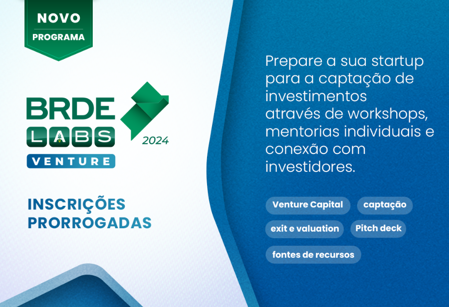 Nova etapa, a Venture, de aceleração rumo aos investimentos é exclusiva para startups que participaram das primeiras edições do BRDE Labs SC