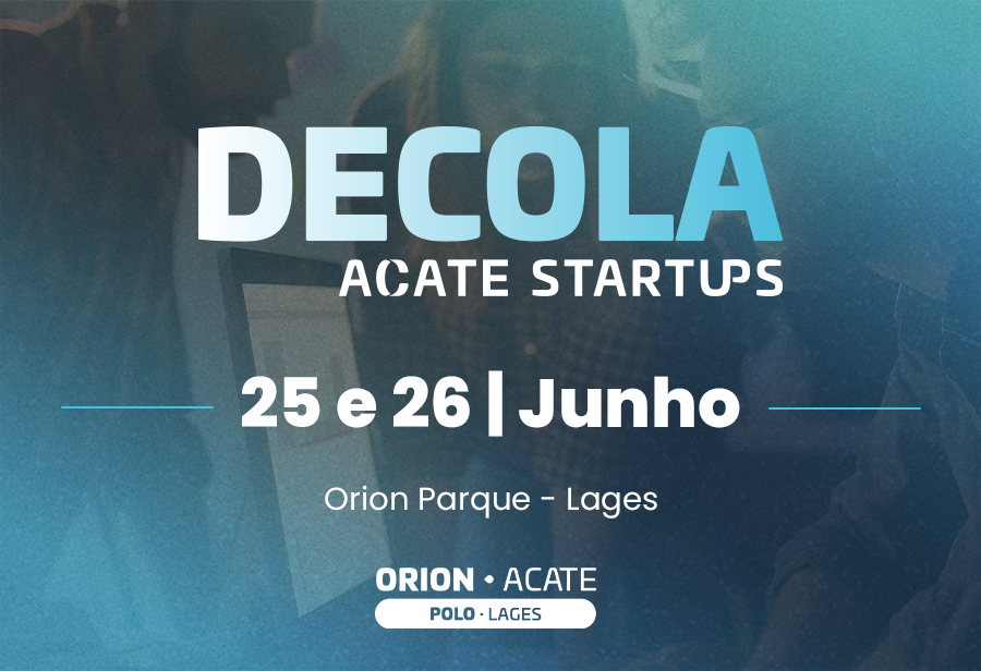 Decola ACATE Startups compõe a programação da semana de comemoração aos oito anos do parque tecnológico e centro de inovação Orion.