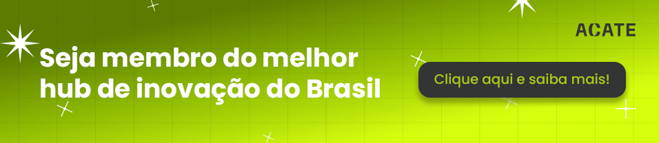 Conheça as oportunidades do melhor hub de inovação do Brasil para a sua empresa! Seja membro do melhor hub de inovação do Brasil