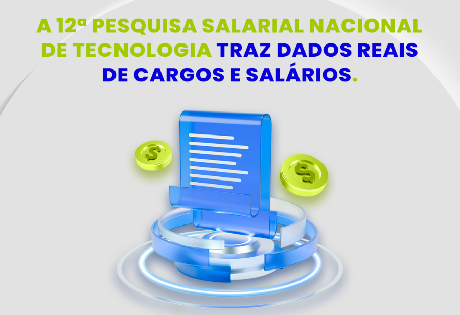 Pesquisa Salarial de Tecnologia é principal fonte de dados confiáveis para estruturação de planos de carreira e políticas salariais.