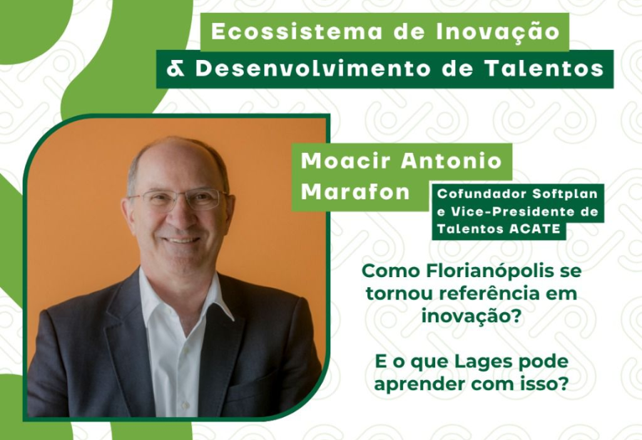 Nesta sexta-feira (22), em Lages, evento terá palestra do Vice-Presidente de Talentos da ACATE, Moacir Marafon