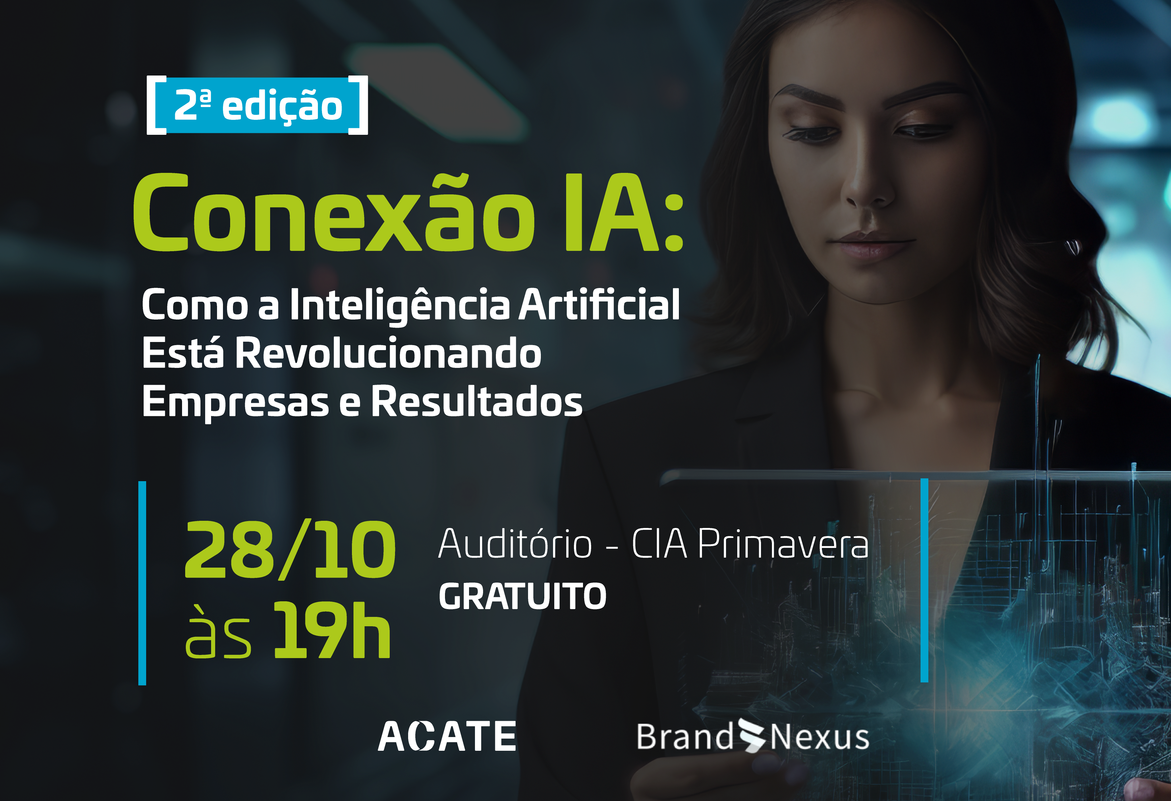 Evento da ACATE e Brand Nexus sobre IA tem inscrições gratuitas e será realizado às 19h, no CIA Primavera, em Florianópolis.