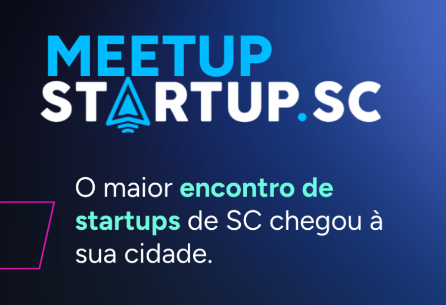 Meetups do Startup SC terão palestras com referências em empreendedorismo e inovação, além da apresentação de oportunidades.
