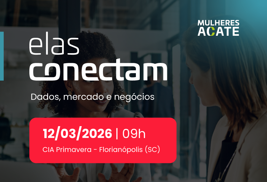 Elas Conectam, em Florianópolis, terá programação com a participação de referências femininas, no próximo dia 12 de março. Participe!