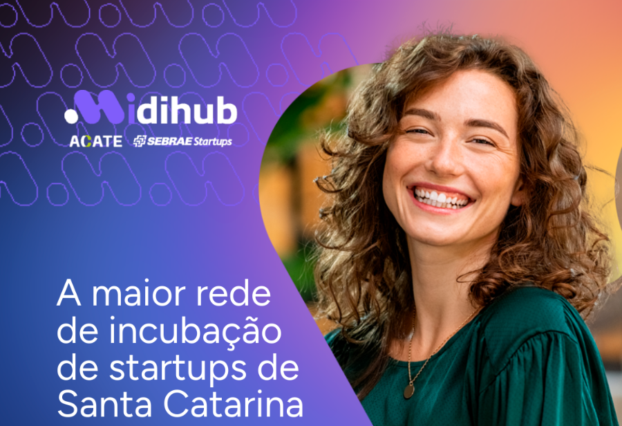 Startups participarão de dois anos de jornada de desenvolvimento na Rede MIDIHUB, iniciativa coordenada pela ACATE e pelo Sebrae Startups.