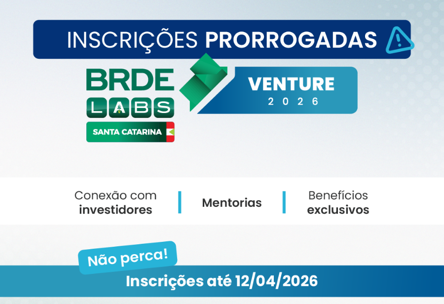 BRDE Labs SC Venture oferece formação empreendedora e oportunidades de conexão com investidores para empresas catarinenses de tecnologia.