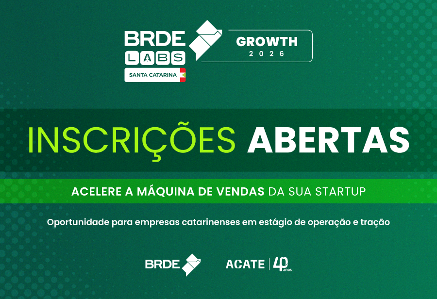 BRDE Labs SC Growth apoia tração dos resultados comerciais das empresas oferece mentorias, capacitação e R$ 360 mil em prêmios