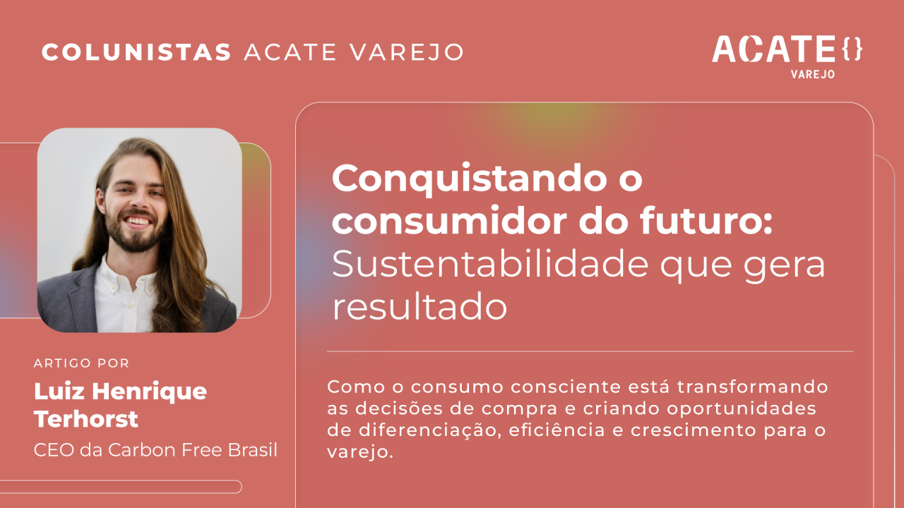 Sustentabilidade: como o consumo consciente está em transformação e criando oportunidades de diferenciação, eficiência e crescimento.