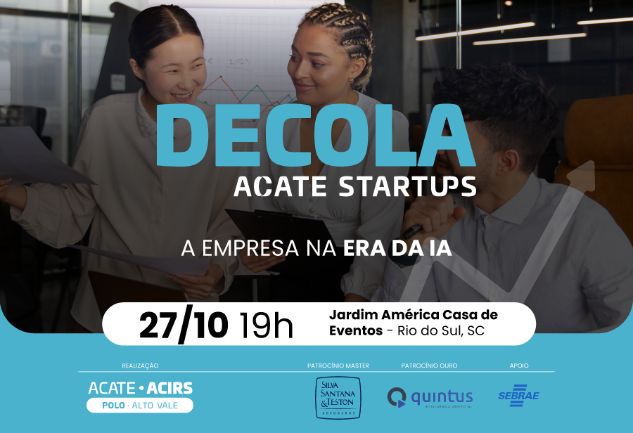 Decola ACATE Startups será realizado em Rio do Sul e terá a participação de referências do ecossistema de tecnologia e IA